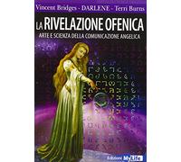 La rivelazione ofenica. Arte e scienza della comunicazione angelica