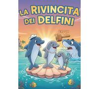 La rivincita dei delfini