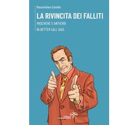 La rivincita dei falliti. Maschere e antieroi in «Better Call Saul»