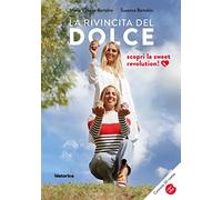 La rivincita del dolce. Sweet revolution