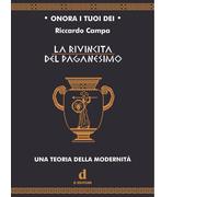 La rivincita del paganesimo. Una teoria della modernità. Ediz. critica - 2022