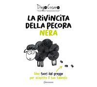 La rivincita della pecora nera. Idee fuori dal gregge per scoprir
