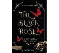 La rivincita delle anime perdute. The black rose (Vol. 4)