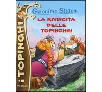 La rivincita delle Topinghe. Ediz. illustrata