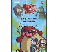 La rivincita di Bombo. Monster Allergy. Ediz. illustrata