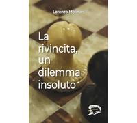 La rivincita, un dilemma insoluto