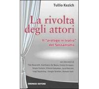 La rivolta degli attori. Il «prologo in teatro» del Sessantotto