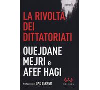 La rivolta dei dittatoriati - Mejri Ouejdane, Hagi Afef