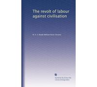 La rivolta del lavoro contro la civiltà
