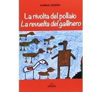 La rivolta del pollaio-La revuelta del gallinero. Ediz. italiana e spagnola