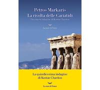 La rivolta delle Cariatidi. Una nuova indagine di Kostas Charitos