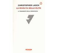 La rivolta delle élite. Il tradimento della democrazia