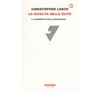 La rivolta delle élite. Il tradimento della democrazia - 2017 - N