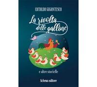 La rivolta delle galline e altre storielle
