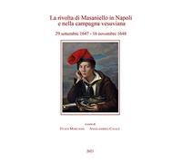 La rivolta di Masaniello in Napoli e nella campagna vesuviana. 29 settembre 1947-16 novembre 1948