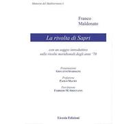 La rivolta di Sapri. Con un saggio introduttivo sulle rivolte meridionali degli anni '70