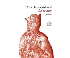 La rivolta - Dupont-Monod Clara