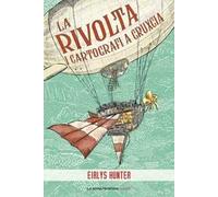 La rivolta. I cartografi a Cruxcia