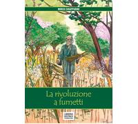 La rivoluzione a fumetti - Chiapparini Mirco