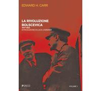 La rivoluzione bolscevica. Vol. 1 - Carr Edward Hallett