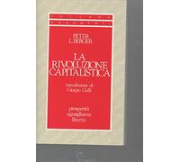 La rivoluzione capitalistica. Prosperità, uguaglianza e libertà