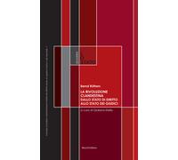 La rivoluzione clandestina. Dallo Stato di diritto allo Stato dei giudici....