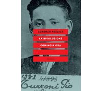 La rivoluzione comincia ora - Pezzica Lorenzo