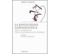 La rivoluzione conservatrice nella Germania della Repubblica di Weimar