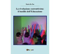 La rivoluzione costruttivista: il busillis dell'educazione