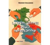 La Rivoluzione degli Imprenditori - [Mediabooks]