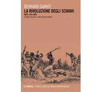 La rivoluzione degli schiavi. Haiti 1763-1803
