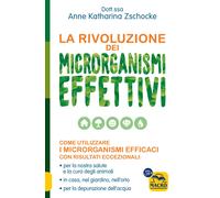 LIBRO LA RIVOLUZIONE DEI MICRORGANISMI EFFETTIVI - ANNE KATHARINA ZSCHOCKE