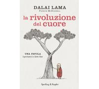 La rivoluzione del cuore. Una favola (speriamo) a lieto fine - 20