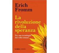La rivoluzione della speranza. Per una tecnologia dal volto umano