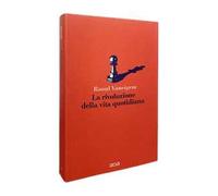 Libri Raoul Vaneigem - La Rivoluzione Della Vita Quotidiana. Trattato Del Saper