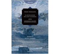 La rivoluzione dell'arte moderna. Memorandum sull'arte ecclesiastica catto...
