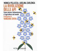 La rivoluzione delle api. Come salvare l'alimentazione e l'agrico