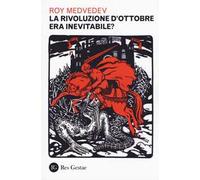 La rivoluzione d'ottobre era ineluttabile?