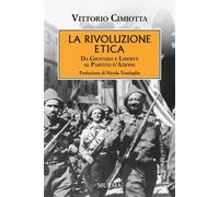 La rivoluzione etica. Da Giustizia e Libertà al Partito d'Azione