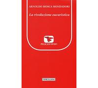 La rivoluzione eucaristica