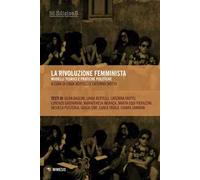 La rivoluzione femminista. Modelli teorici e pratiche politiche