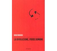 La Rivoluzione, forse Domani - [Divergenze]