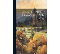 La Rivoluzione Francese (1788-1792)