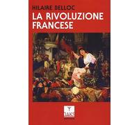 La rivoluzione francese - Belloc Hilaire