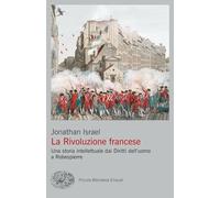 Libri Jonathan Israel - La Rivoluzione Francese. Una Storia Intellettuale Dai Di