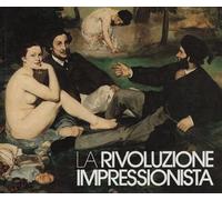 La rivoluzione impressionista