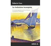 La rivoluzione incompiuta. La scienza aperta tra diritto d'autore e proprietà intellettuale