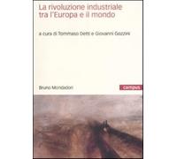 La rivoluzione industriale tra l'Europa e il mondo - Detti T. (cur.); Gozz...
