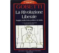 La rivoluzione liberale. Saggio sulla lotta politica in Italia