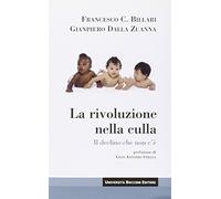 La rivoluzione nella culla. Il declino che non c'è